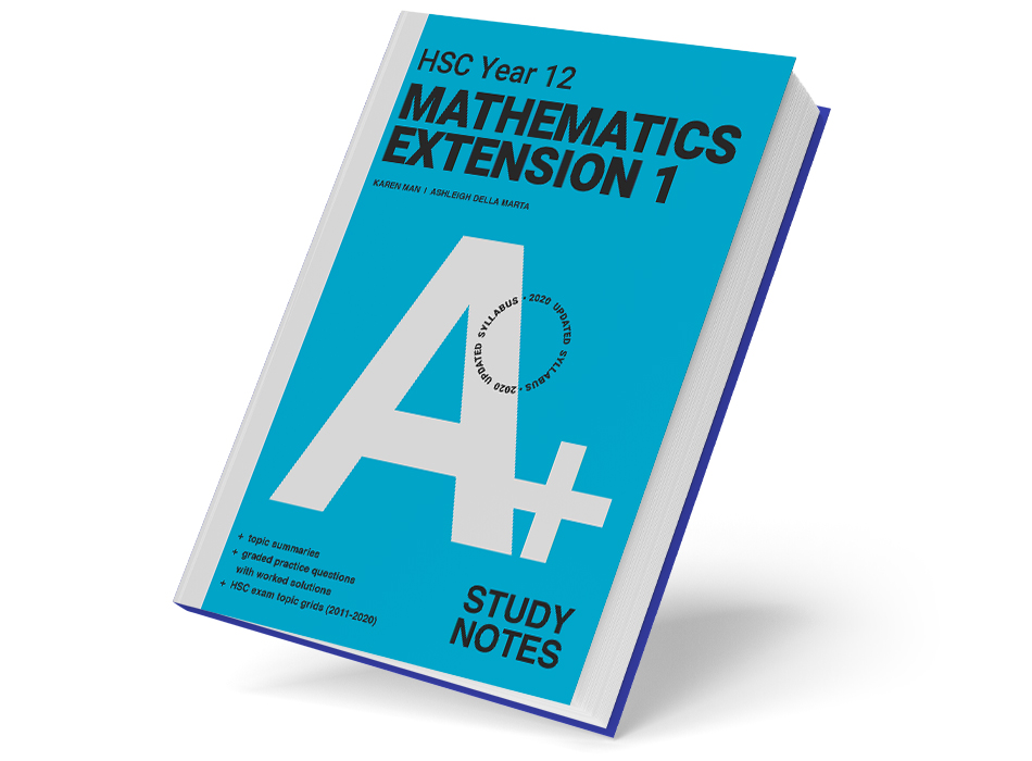 A+ HSC Year 12 Mathematics Extension 1 Study Notes