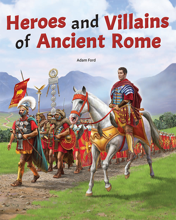 Heroes And Villains of Ancient Rome