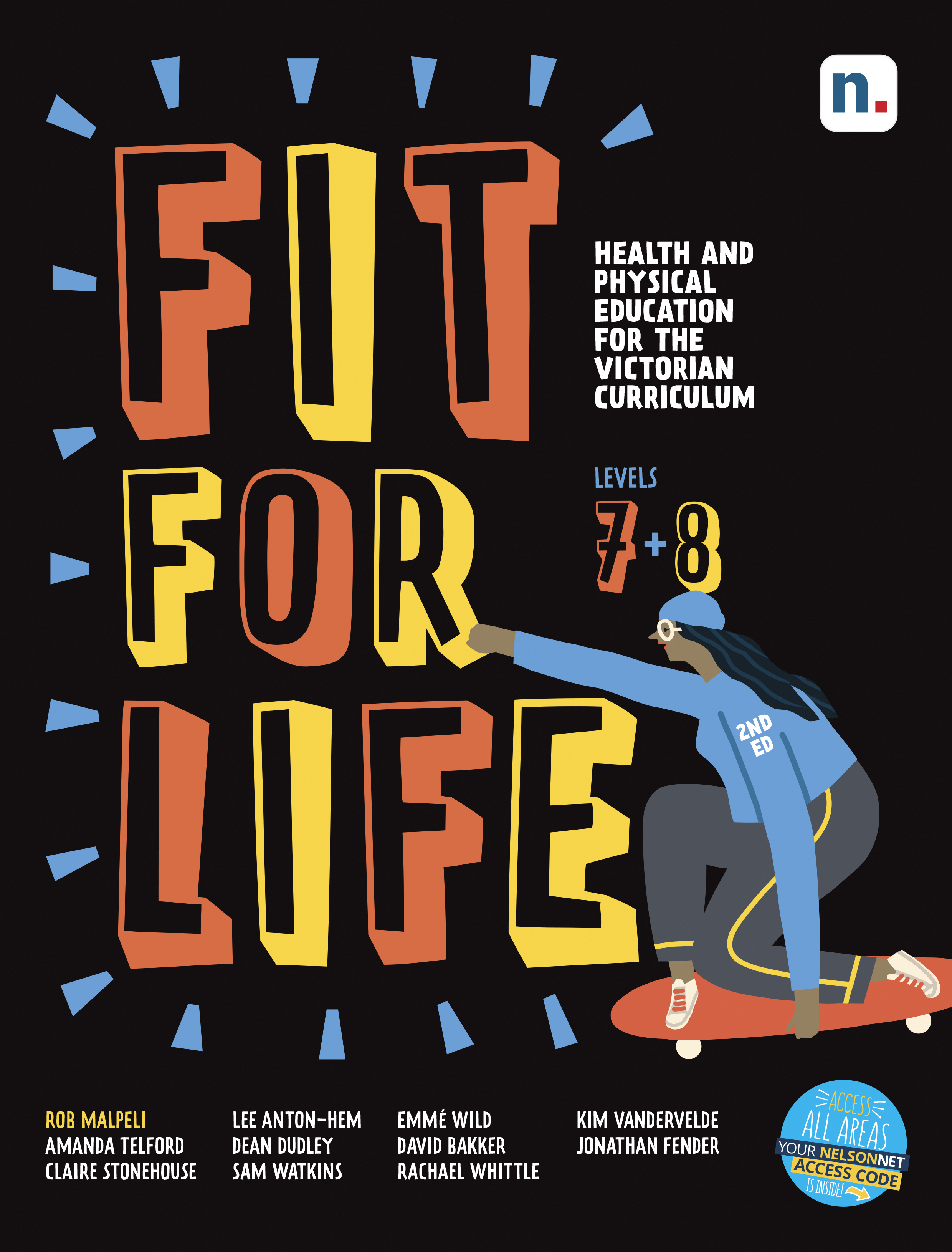 Fit for Life Level 7 & 8: For the Victorian Curriculum Student Book with 1  x 26 month NelsonNet access code - 9780170452380 | Secondary | Cengage  Australia